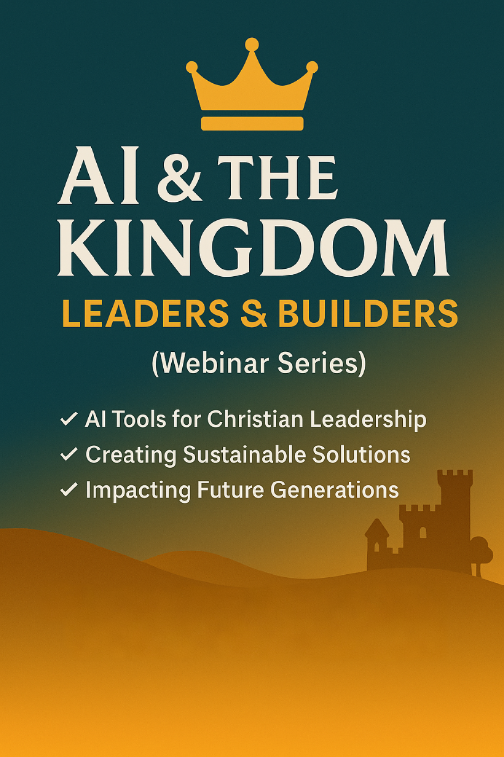 AI & the Kingdom: Leaders & Builders Part 3 Webinar
